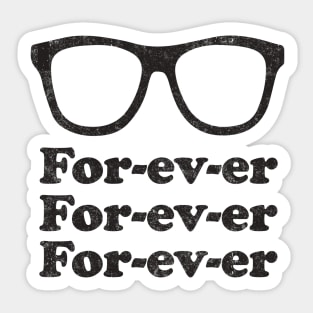 For-ev-er, For-ev-er, For-ev-er - vintage Sandlot Sticker